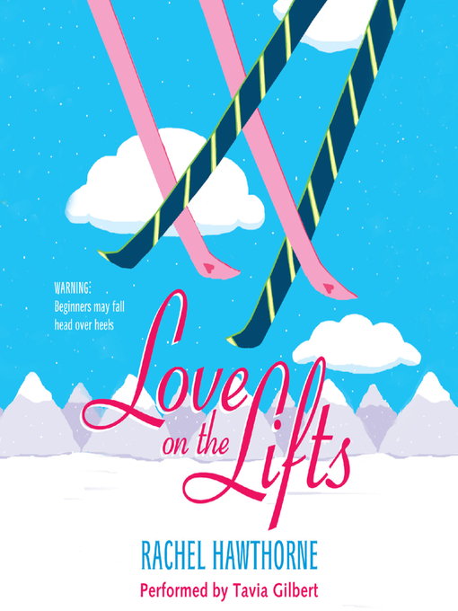 Title details for Love on the Lifts by Rachel Hawthorne - Available